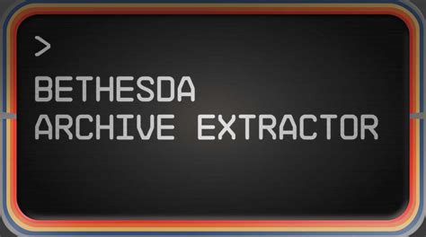 bethesda archive extractor|Bethesda Archive Extractor .